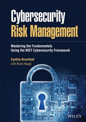 Cybersecurity Risk Management presents the gold standard in practical guidance for the implementation of risk management best practices.